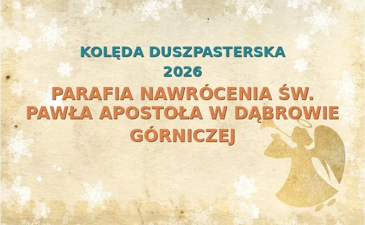 Parafia Nawrócenia św. Pawła Apostoła w Dąbrowie Górniczej – harmonogram kolęd (wizyt duszpasterskich) 2026