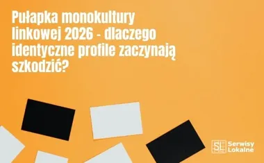 Obraz do artykułu: Pułapka monokultury linkowej 2026 – dlaczego identyczne profile zaczynają szkodzić?