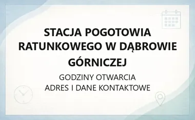 Stacja Pogotowia Ratunkowego w Dąbrowie Górniczej - kontakt, godziny, informacje