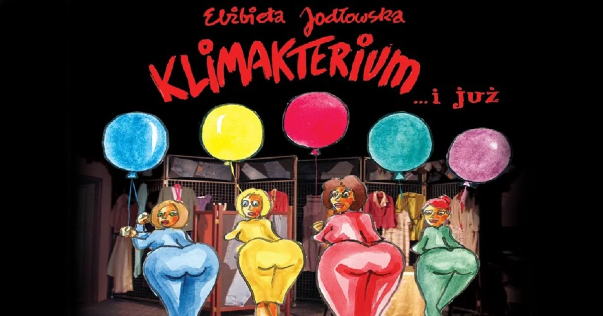 Grafika promocyjna wydarzenia Klimakterium… i już w Dąbrowie Górniczej