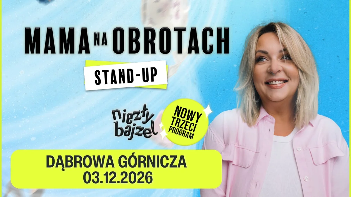Grafika promocyjna wydarzenia Mama Na Obrotach – „Niezły Bajzel” w Dąbrowie
