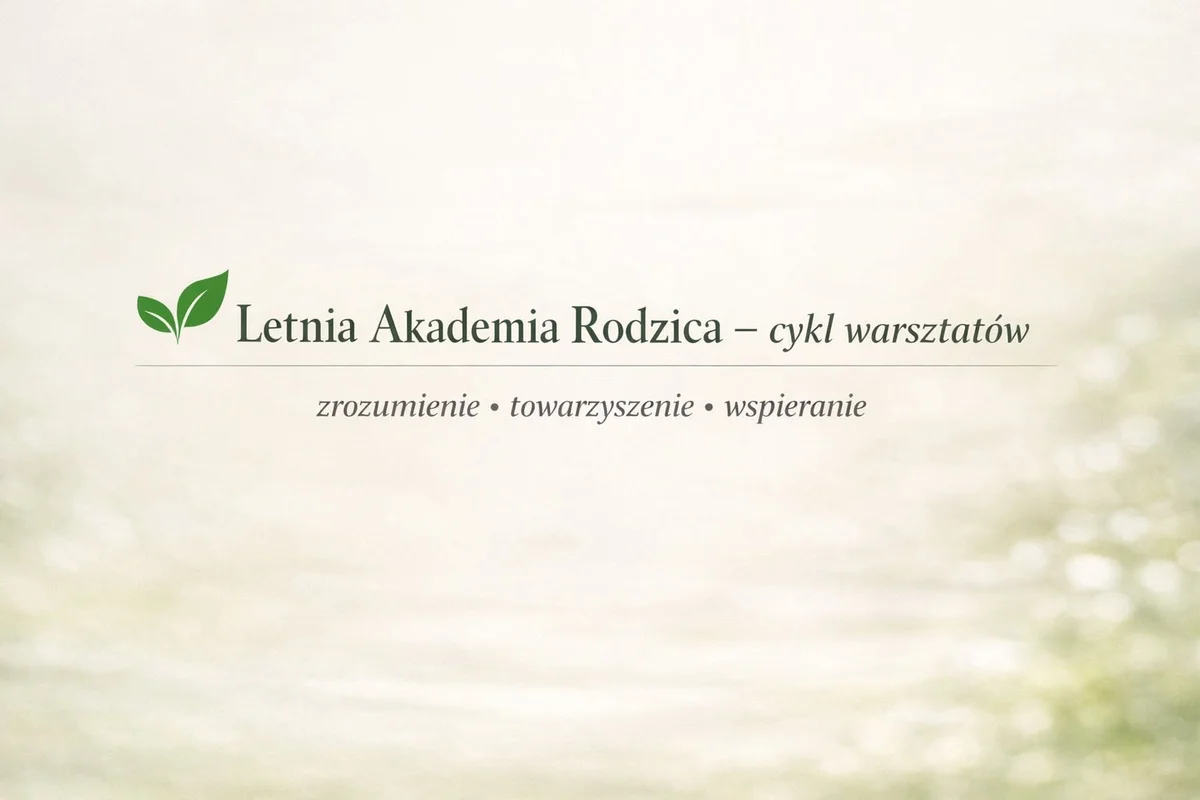 Grafika promocyjna wydarzenia Letnia Akademia Rodzica – warsztaty dla rodziców