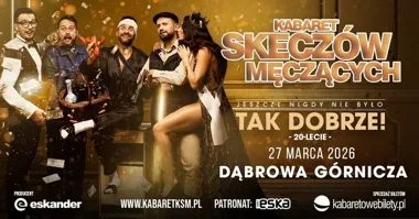 Obrazek przedstawia grafikę promocyjną wydarzenia Kabaret Skeczów Męczących z nowym programem w Dąbrowie Górniczej