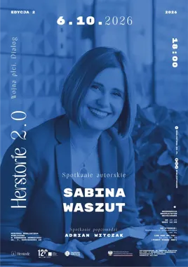 Sabina Waszut w Dąbrowie Górniczej - rozmowa o pamięci, Śląsku i literaturze