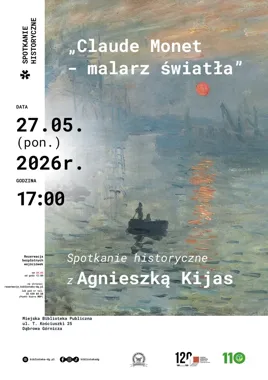 Monet w Dąbrowie Górniczej - wieczór o malarzu, który łapał światło