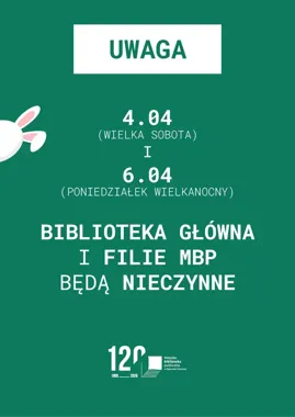 Wielkanocny weekend w Dąbrowie Górniczej z przerwą w bibliotece, ale bez przerwy w czytaniu